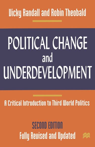 Vicky Randall, Robin Theobald - Political Change and Underdevelopment, Häftad