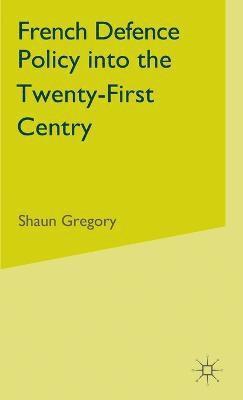 French Defence Policy into the Twenty-First Century