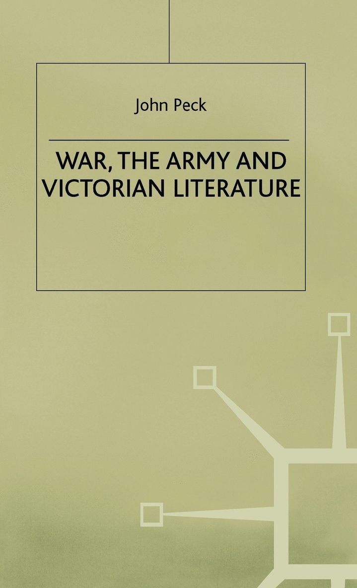 War, the Army and Victorian Literature 1