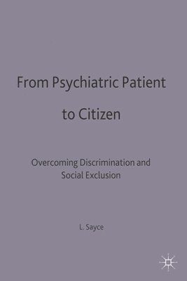 Sayce - From Psychiatric Patient to Citizen, Inbunden
