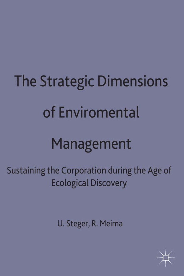 Ulrich Steger, Ralph Meima - Strategic Dimensions of Environmental Management, Inbunden