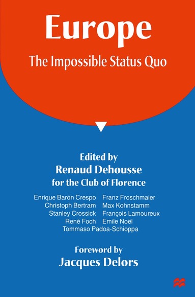 Renaud Dehousse, trans Caroline Morgan - Europe: The Impossible Status Quo, Häftad