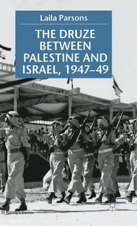 bokomslag The Druze between Palestine and Israel 194749