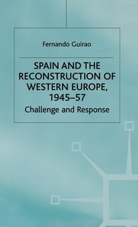 bokomslag Spain and the Reconstruction of Western Europe, 1945-57