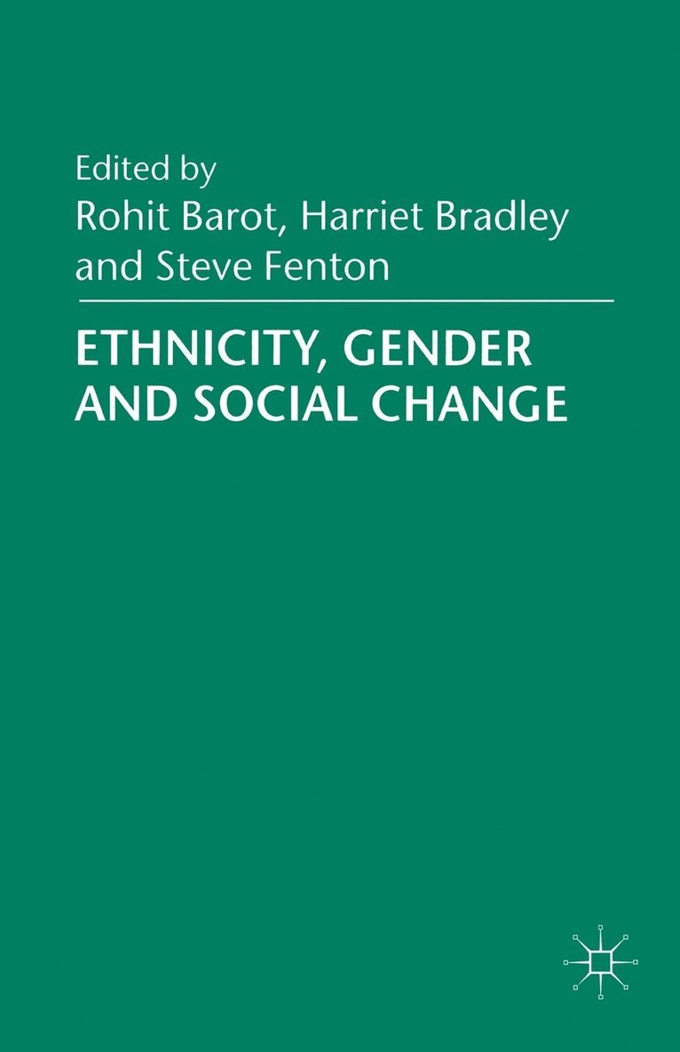 Ethnicity, Gender and Social Change 1