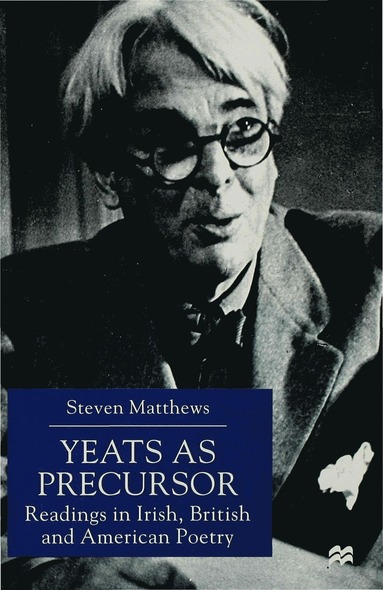 bokomslag Yeats as Precursor