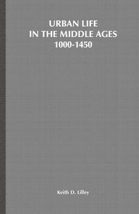 bokomslag Urban Life in the Middle Ages, 1000-1450