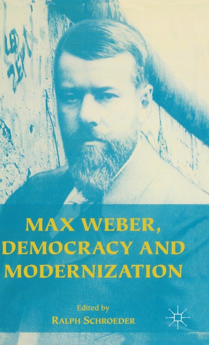 Max Weber, Democracy and Modernization 1