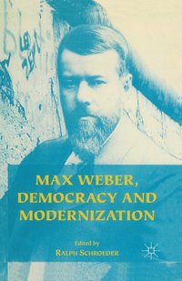 bokomslag Max Weber, Democracy and Modernization