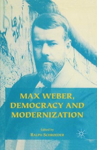 bokomslag Max Weber, Democracy and Modernization