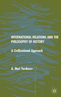 bokomslag International Relations and the Philosophy of History