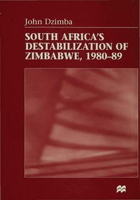 bokomslag South Africa's Destabilisation of Zimbabwe, 1980-89