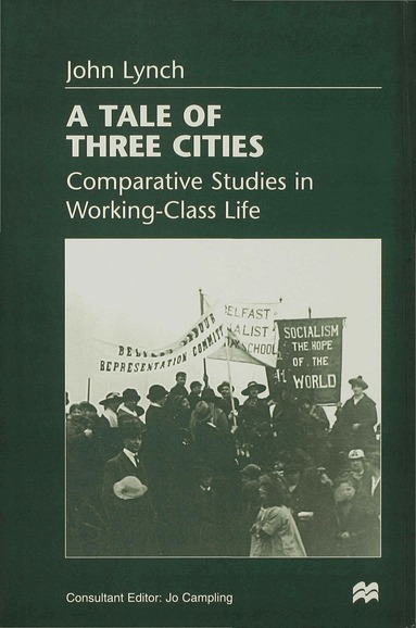 John Lynch, Jo Campling - Tale of Three Cities, Inbunden