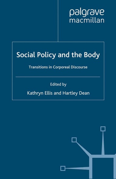 K. Ellis, H. Dean - Social Policy and the Body, Häftad