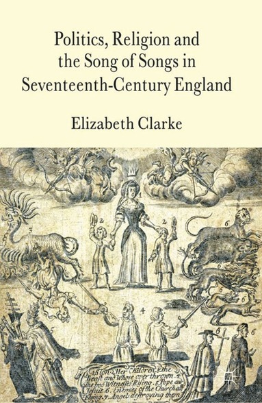 bokomslag Politics, Religion and the Song of Songs in Seventeenth-Century England