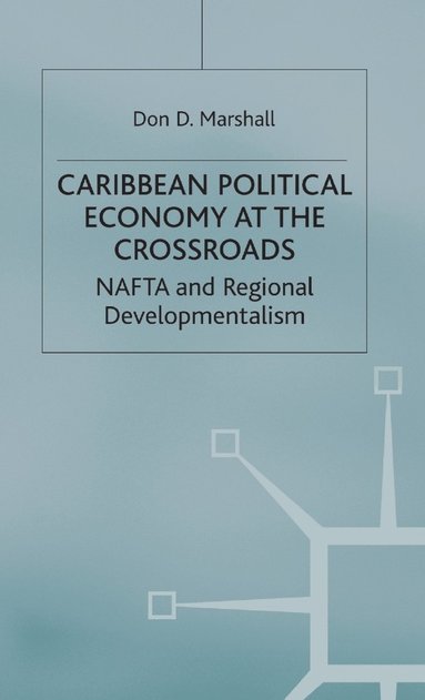 bokomslag Caribbean Political Economy at the Crossroads