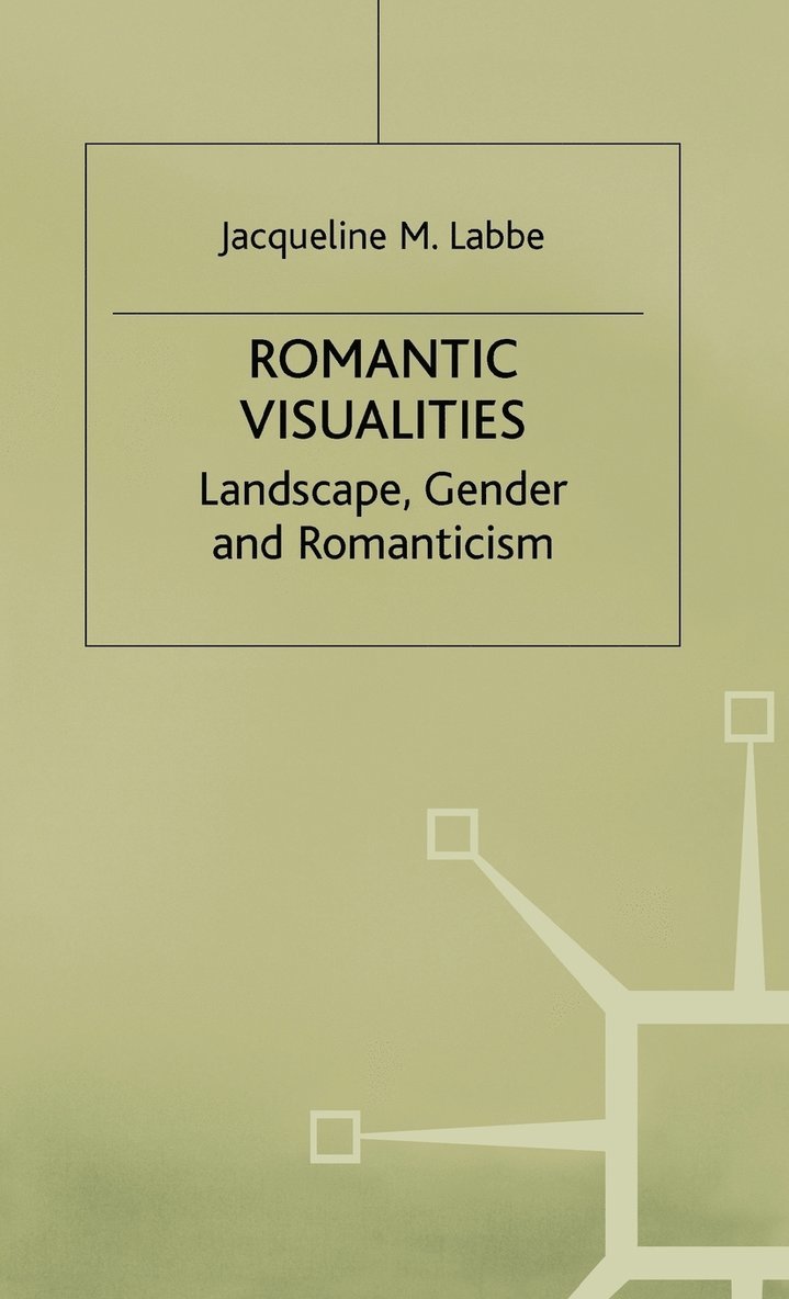 J. Labbe, Jacqueline M. Labbe, Labbe - Romantic Visualities, Inbunden