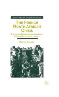 bokomslag The French North African Crisis