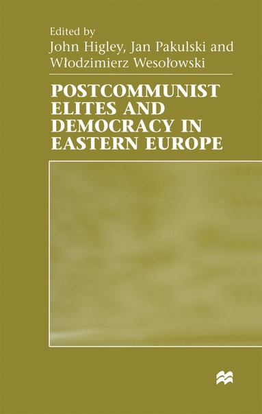 bokomslag Postcommunist Elites and Democracy in Eastern Europe