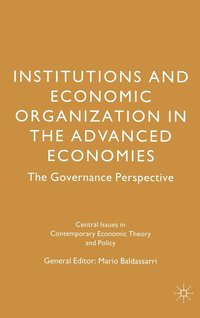 bokomslag Institutions and Economic Organisation in the Advanced Economies