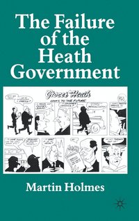 bokomslag The Failure of the Heath Government