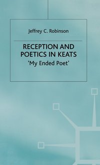 bokomslag Reception and Poetics in Keats