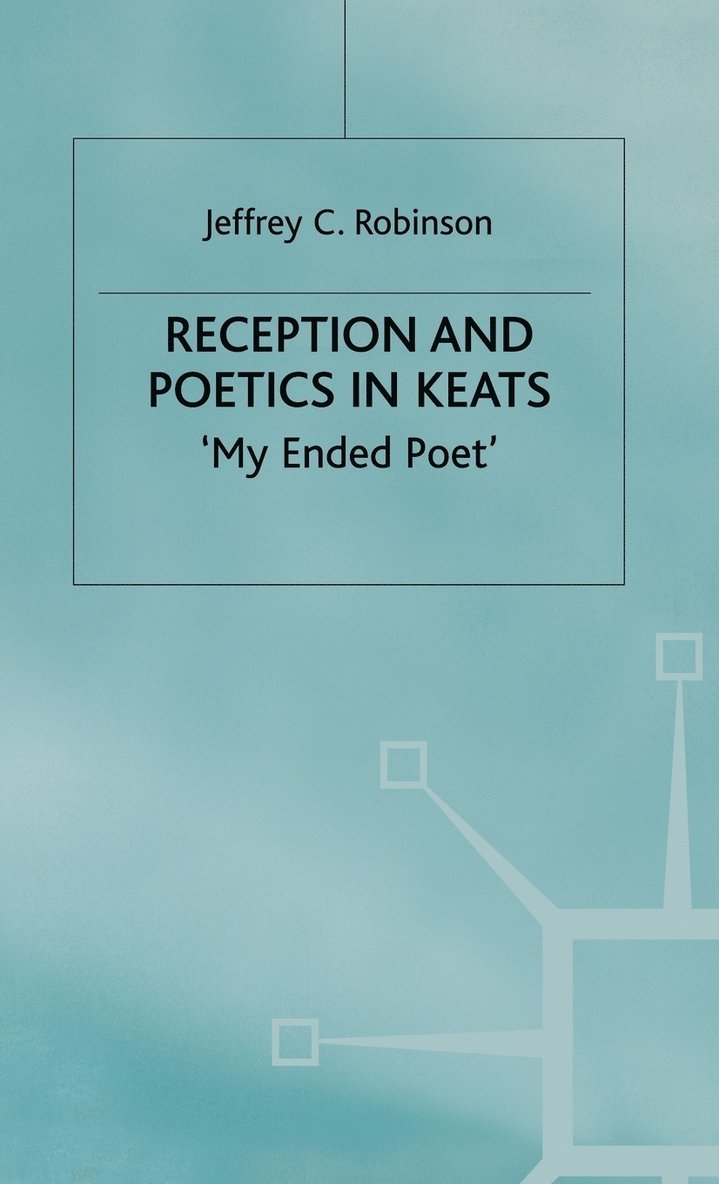 Reception and Poetics in Keats 1
