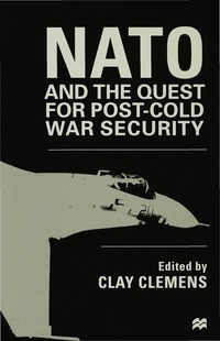 bokomslag NATO and the Quest for Post-Cold War Security