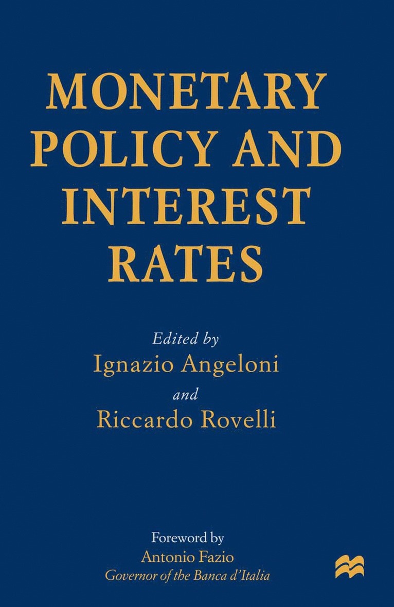 Riccardo Rovelli, Ignazio Angeloni - Monetary Policy and Interest Rates, Inbunden