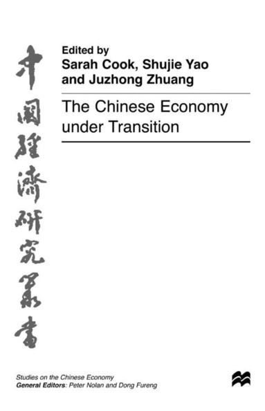 Sarah Cook, Shujie Yao, Juzhong Zhuang - Chinese Economy under Transition, Inbunden