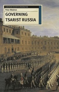 bokomslag Governing Tsarist Russia