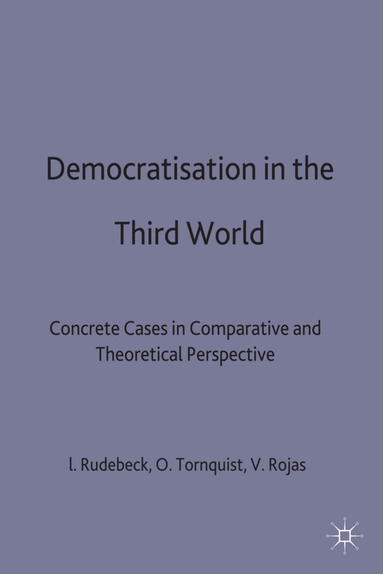 Lars Rudebeck, Olle Törnquist, Virgilio Rojas - Democratization in the Third World, Inbunden