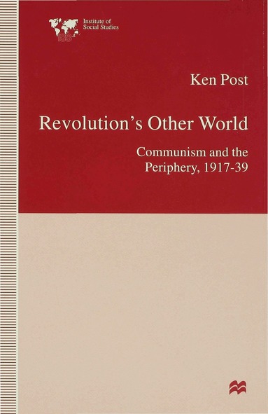 Ken Post - Revolution’s Other World, Inbunden