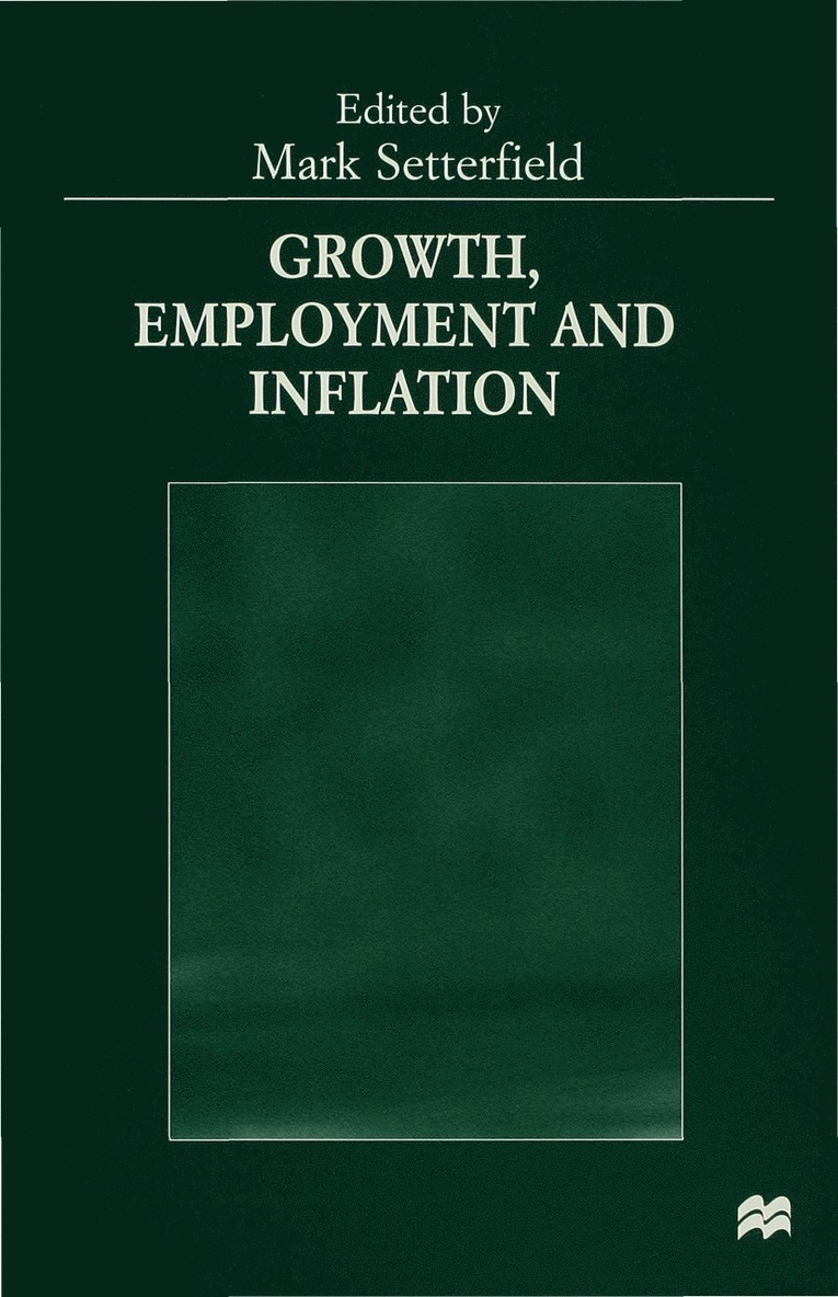 Mark Setterfield - Growth, Employment and Inflation, Inbunden