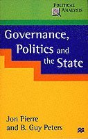 Jon Pierre, B. Guy Peters - Governance, Politics and the State, Häftad
