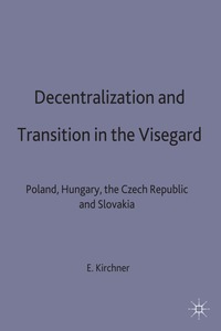 bokomslag Decentralization and Transition in the Visegrad