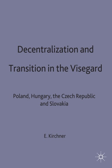 bokomslag Decentralization and Transition in the Visegrad