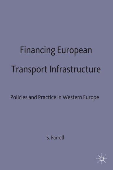 bokomslag Financing European Transport Infrastructure