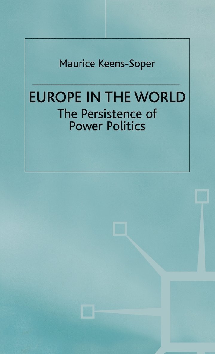 Maurice Keens-Soper, Maurice (Fellow Keens-Soper, Keens-Soper M. - Europe in the World, Inbunden