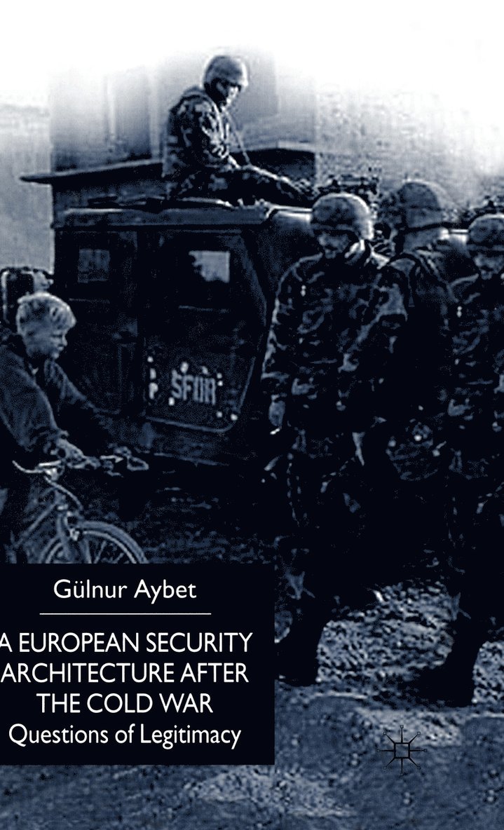 A European Security Architecture after the Cold War 1