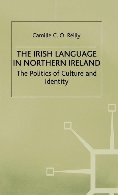 bokomslag The Irish Language in Northern Ireland