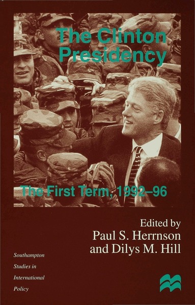 D. Hill, P. Herrnson - Clinton Presidency, Inbunden