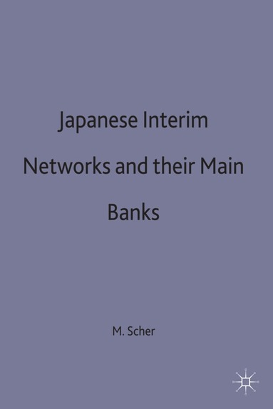 bokomslag Japanese Interfirm Networks and their Main Banks