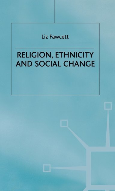 bokomslag Religion, Ethnicity and Social Change