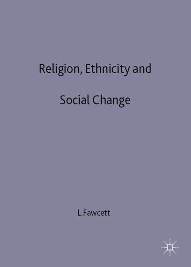 bokomslag Religion, Ethnicity and Social Change