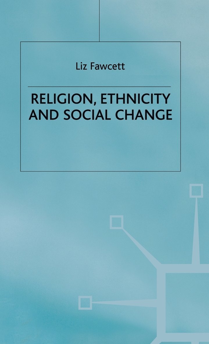 Religion, Ethnicity and Social Change 1