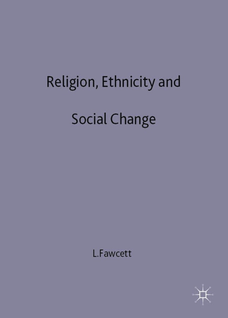 L. Fawcett, Fawcett - Religion, Ethnicity and Social Change, Inbunden