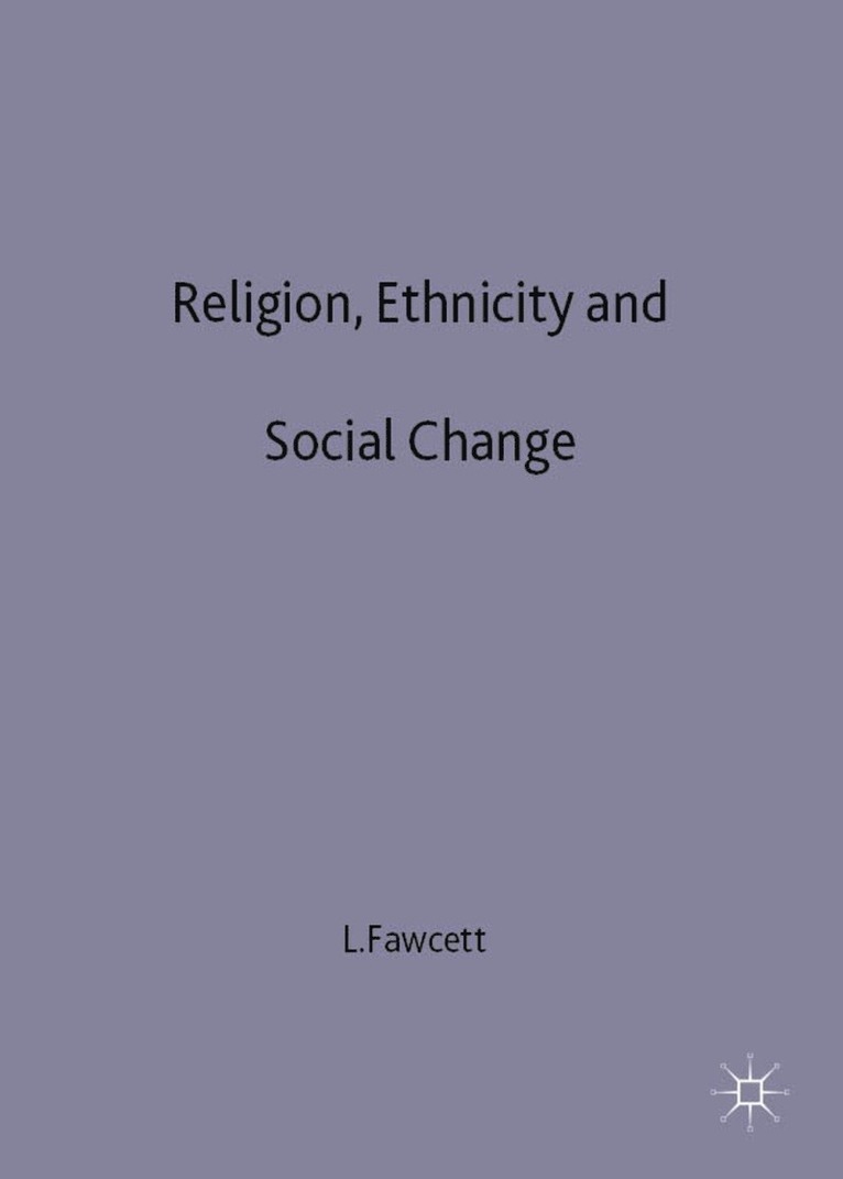 Religion, Ethnicity and Social Change 1