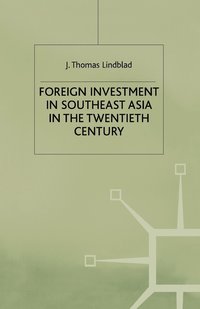 bokomslag Foreign Investment In Southeast Asia In The Twentieth Century