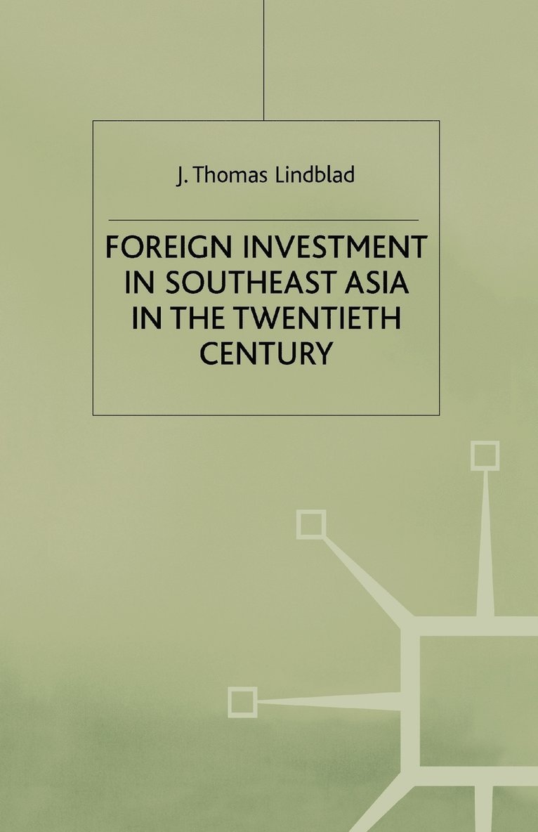 Foreign Investment In Southeast Asia In The Twentieth Century 1